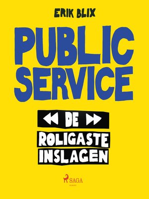 cover image of Public Service--de roligaste inslagen